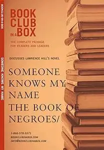 Bookclub-in-a-Box Discusses The Book of Negroes / Someone Knows My Name, by Lawrence Hill