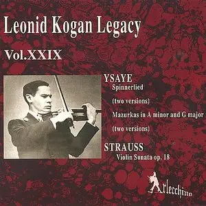 Leonid Kogan Legacy – Vol. 29: Ysaye – Strauss (1996)