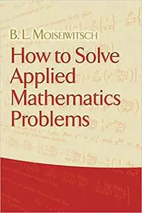 How to Solve Applied Mathematics Problems