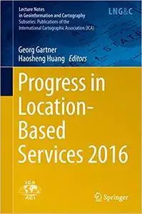 Progress in Location-Based Services 2016