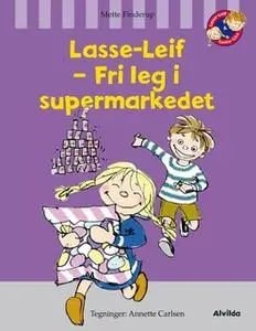 «Lasse-Leif - fri leg i supermarkedet» by Mette Finderup