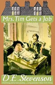 «Mrs. Tim Gets a Job» by D.E. Stevenson