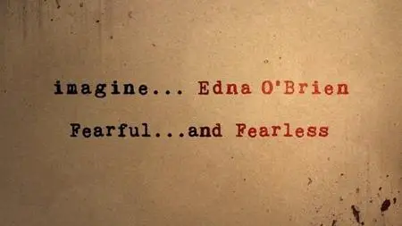 BBC Imagine - Edna O'Brien: Fearful and Fearless (2019)