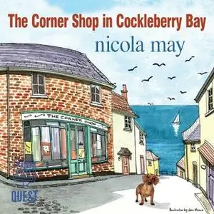 «The Corner Shop in Cockleberry Bay» by Nicola May