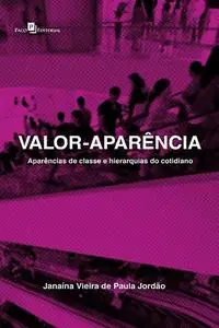 «Valor-aparência» by Janaína Vieira de Paula Jordão