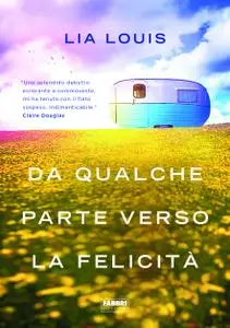 Lia Louis - Da qualche parte verso la felicità