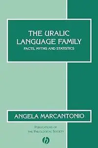 The Uralic Language Family: Facts, Myths and Statistics