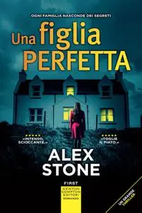 Alex Stone - Una figlia perfetta