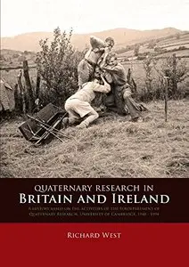 Quaternary Research in Britain and Ireland ": A history based on the activities of the Subdepartment of Quaternary Research