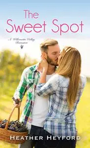 «The Sweet Spot» by Heather Heyford