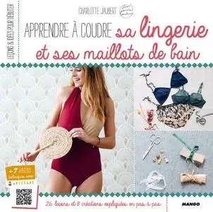 Charlotte Jaubert, "Apprendre à coudre sa lingerie et ses maillots de bain"