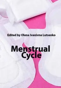 "Menstrual Cycle" ed. by Olena Ivanivna Lutsenko