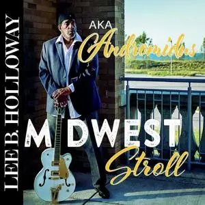 Lee B. Holloway Andromidus - Midwest Stroll (2019)