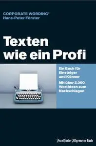 «Texten wie ein Profi» by Hans-Peter Förster