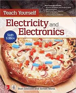 Teach Yourself Electricity and Electronics, Sixth Edition