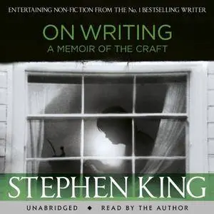 On Writing: A Memoir of the Craft [Audiobook]