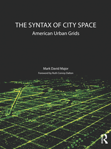 The Syntax of City Space : American Urban Grids