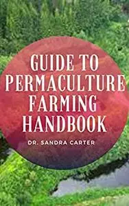 Guide to Permaculture Farming Handbook