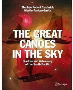 The Great Canoes in the Sky: Starlore and Astronomy of the South Pacific [Repost]