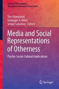 Media and Social Representations of Otherness: Psycho-Social-Cultural Implications (Repost)