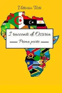 I Racconti di Ossiria – Prima Parte