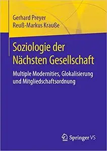 Soziologie der Nächsten Gesellschaft: Multiple Modernities, Glokalisierung und Mitgliedschaftsordnung