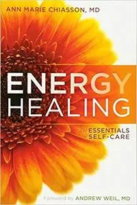 Energy Healing: The Essentials of Self-Care [Repost]