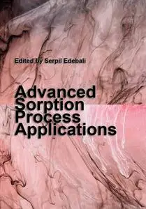 "Advanced Sorption Process Applications" ed. by Serpil Edebali