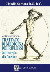 Claudio Santoro - Trattato di medicina dei riflessi - dall'energia alla funzione