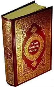 The Original Quran: Dated 800 AD In Kufic Script of the Time of Prophet Muhammad (Freedom From Jihad Book 0)