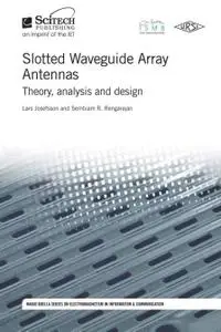 Slotted Waveguide Array Antennas: Theory, analysis and design (Repost)