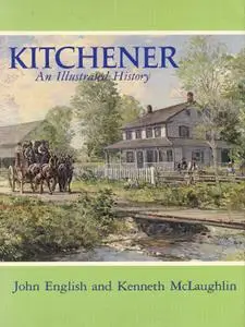 Kitchener: An Illustrated History