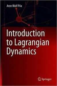 Introduction To Lagrangian Dynamics