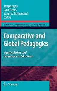 Comparative and Global Pedagogies: Equity, Access and Democracy in Education