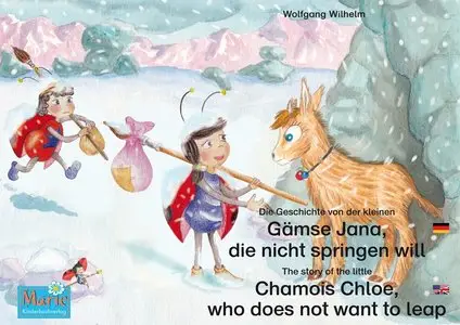 Die Geschichte von der kleinen Gämse Jana, ... • The story of the little Chamois Chloe, who does not want to leap