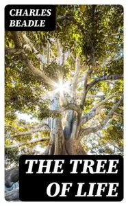 «The Tree of Life» by Charles Beadle
