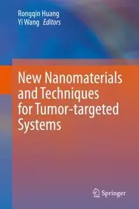 New Nanomaterials and Techniques for Tumor-targeted Systems