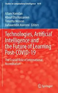 Technologies, Artificial Intelligence and the Future of Learning Post-COVID-19: The Crucial Role of International Accreditation