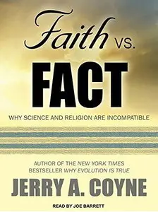 Faith Versus Fact: Why Science and Religion Are Incompatible [Audiobook]