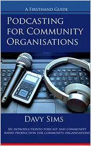 Podcasting for Community Organisations