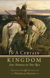 «In a Certain Kingdom» by Nicholas Kotar