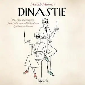 «Dinastie» by Michele Masneri