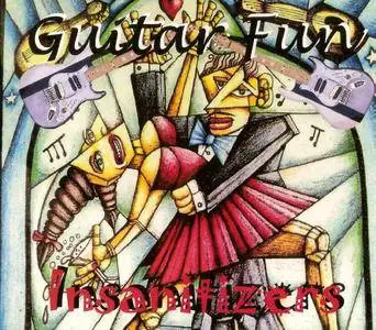 Insanitizers - Guitar Fun (2016)