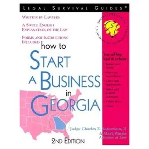 Charles T., How to Start a Business in Georgia: With Forms (Repost) 