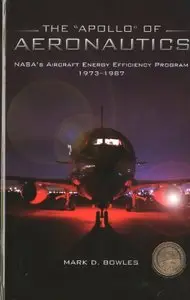 The "Apollo" of Aeronautics: NASA's Aircraft Energy Efficiency Program, 1973-1987