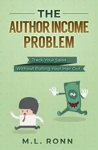 «The Author Income Problem» by M.L. Ronn