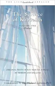 Introduction to the Book of Zohar: The Spiritual Secret of Kabbalah; vol. 1: The Science of Kabbalah (Pticha)