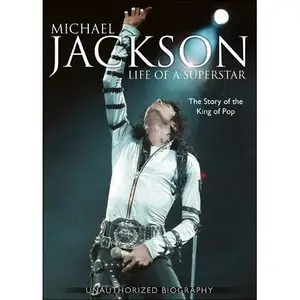 Michael Jackson: Life Of A Superstar (2009)
