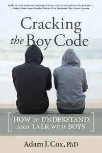 Cracking the Boy Code: How to Understand and Talk with Boys