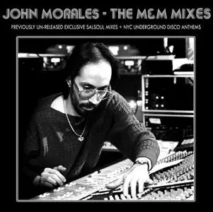 VA - John Morales – The M&M Mixes: NYC Underground Disco Anthems + Previously Un-Released Exclusive Salsoul Mixes (2009)